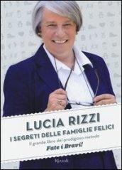 I segreti delle famiglie felici. Il grande libro del prodigioso …