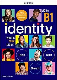 Identity. What's your story? A2-B1. Premium pack. Per il biennio …