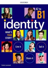 Identity. What's your story? A2-B1. Standard pack. Per il biennio …