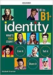 Identity. What's your story? B1-B1+. Standard pack. Per il biennio …