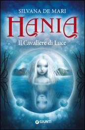 Hania. Il cavaliere di luce