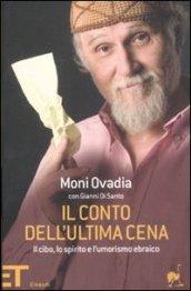 Il conto dell'ultima cena: Il cibo, lo spirito e l'umorismo …