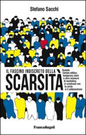 Il fascino indiscreto della scarsità. Quando limited edition, temporary store …