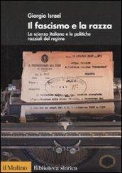 Il fascismo e la razza. La scienza italiana e le …