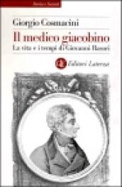 Il medico giacobino. La vita e i tempi di Giovanni …