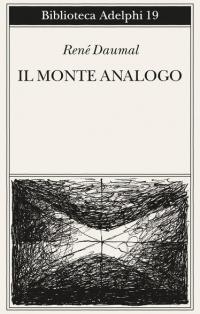 Il monte Analogo. Romanzo d'avventure alpine non euclidee e simbolicamente …