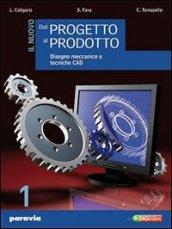 Il nuovo dal progetto al prodotto. Per gli Ist. tecnici …