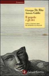 Il popolo e gli dei. Così la Grande Crisi ha …