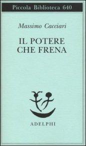 Il potere che frena