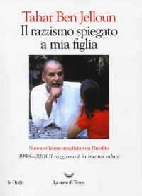 Il razzismo spiegato a mia figlia. Con «1998-2018. Il razzismo …