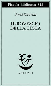 Il rovescio della testa [Copertina flessibile] Daumal, René and Rugafiori, …