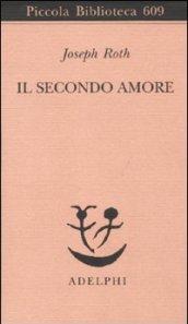 Il secondo amore. Storie e figure