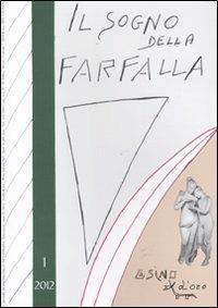 Il sogno della farfalla (2012) (Vol. 1)