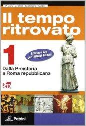 Il tempo ritrovato. Ediz. blu. Con Cittadinanza e Costituzione-Atlante. Con …