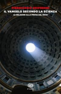 Il Vangelo secondo la scienza. Le religioni alla prova del …
