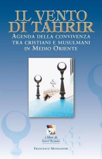 Il vento di Tahrir. Agenda della convivienza tra cristiani e …
