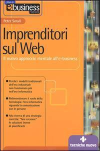 Imprenditori sul Web. Il nuovo approccio mentale all'e-business