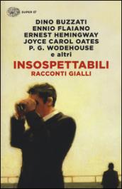 Insospettabili. Racconti gialli