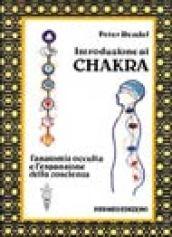 Introduzione ai chakra. L'anatomia occulta e l'espansione della coscienza