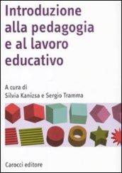 Introduzione alla pedagogia e al lavoro educativo