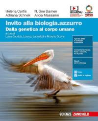 Invito alla biologia.azzurro. Dalla genetica al corpo umano. Per le …