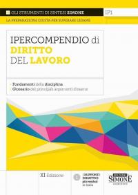 Ipercompendio di diritto del lavoro. Fondamenti della disciplina. Glossario dei …