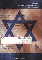 Israele e la sinistra. Gli ebrei nel dibattito pubblico italiano …