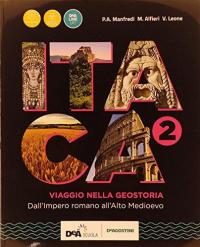 Itaca. Viaggio nella geostoria. Con atlante. Per le Scuole superiori. …
