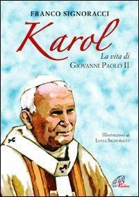 Karol. La vita di Giovanni Paolo II
