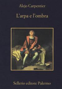L'arpa e l'ombra