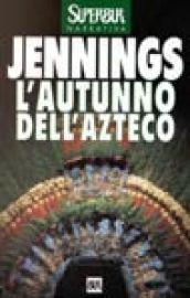 L'autunno dell'azteco