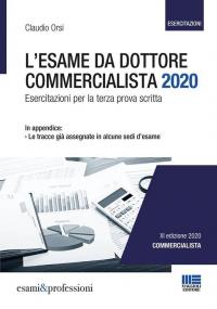 L'esame da dottore commercialista. Esercitazioni per la terza prova scritta