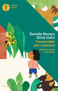 L'essenziale per crescere. Educare senza il superfluo