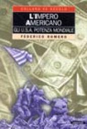 L'impero americano. Gli Usa potenza mondiale