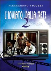 L'inviato dalla rete (Vol. 2)