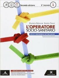 L' operatore socio-sanitario. Per gli Ist. professionali. Con e-book. Con …