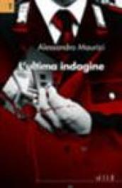 L'ultima indagine