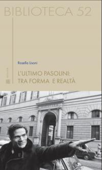 L'ultimo Pasolini: tra forma e realtà