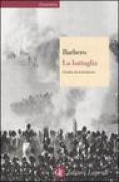 La battaglia. Storia di Waterloo