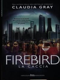 La caccia. Firebird