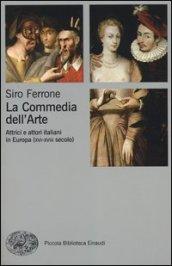La commedia dell'arte. Attrici e attori italiani in Europa (XVI-XVIII …