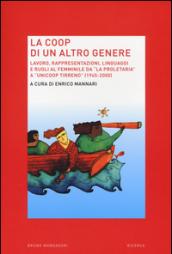 La Coop di un altro genere. Lavoro, rappresentazioni, linguaggi e …