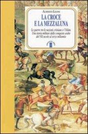 La Croce e la Mezzaluna. Le guerra tra le nazioni …