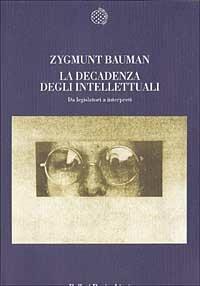 La decadenza degli intellettuali. Da legislatori a interpreti