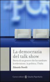 La democrazia del talk show. Storia di un genere che …