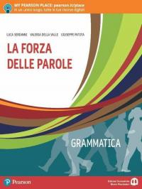 La forza delle parole. Per le Scuole superiori. Con e-book. …