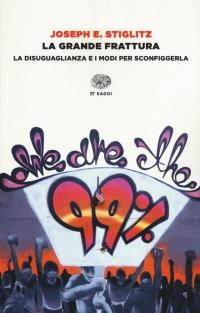 La grande frattura: La disuguaglianza e i modi per sconfiggerla