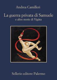 La guerra privata di Samuele e altre storie di Vigàta