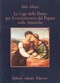 La lega delle dame per il trasferimento del papato nelle …