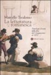 La letteratura romanesca. Antologia di testi dalla fine del Cinquecento …